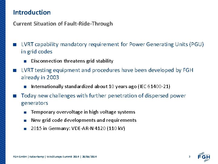 Introduction Current Situation of Fault-Ride-Through LVRT capability mandatory requirement for Power Generating Units (PGU)