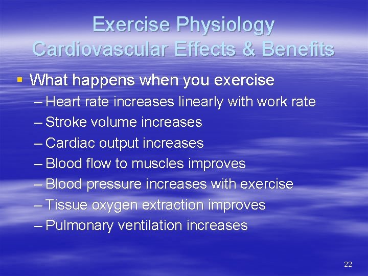 Exercise Physiology Cardiovascular Effects & Benefits § What happens when you exercise – Heart