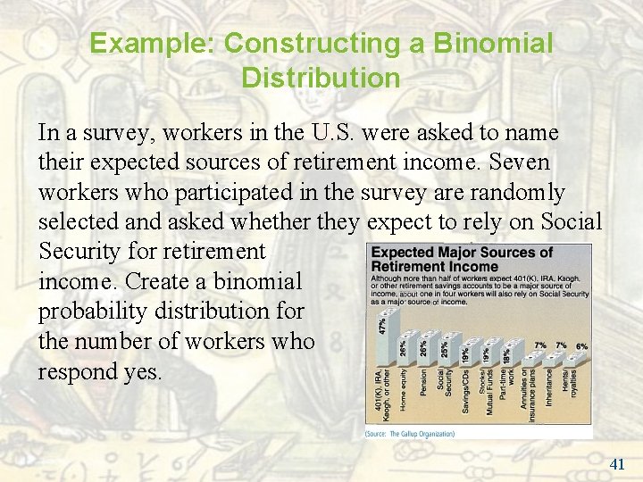 Example: Constructing a Binomial Distribution In a survey, workers in the U. S. were Example: Constructing a Binomial Distribution In a survey, workers in the U. S. were