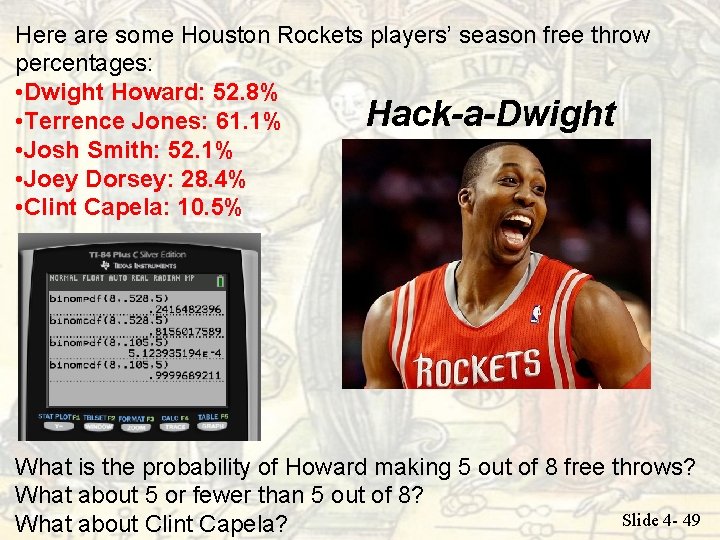Here are some Houston Rockets players’ season free throw percentages: • Dwight Howard: 52. Here are some Houston Rockets players’ season free throw percentages: • Dwight Howard: 52.
