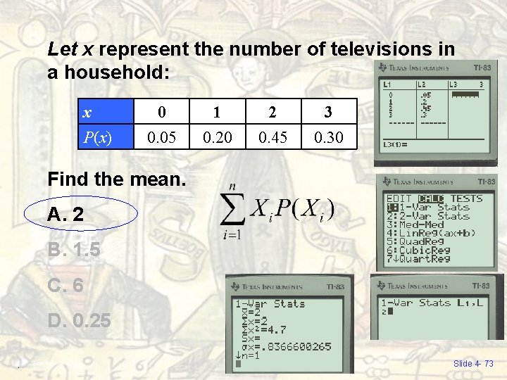 Let x represent the number of televisions in a household: x P(x) 0 0. Let x represent the number of televisions in a household: x P(x) 0 0.