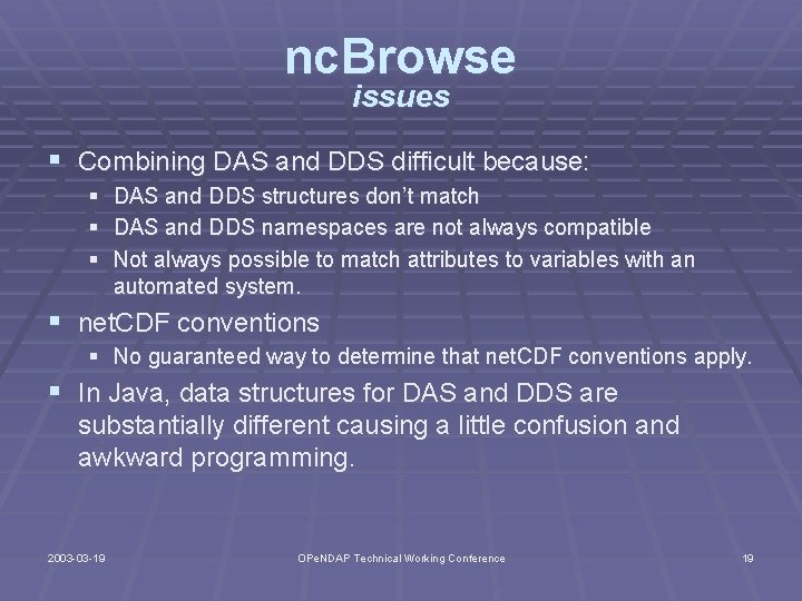 nc. Browse issues § Combining DAS and DDS difficult because: § § § DAS