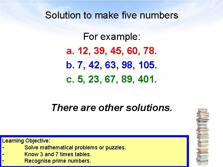 Solution to make five numbers For example: a. 12, 39, 45, 60, 78. b.