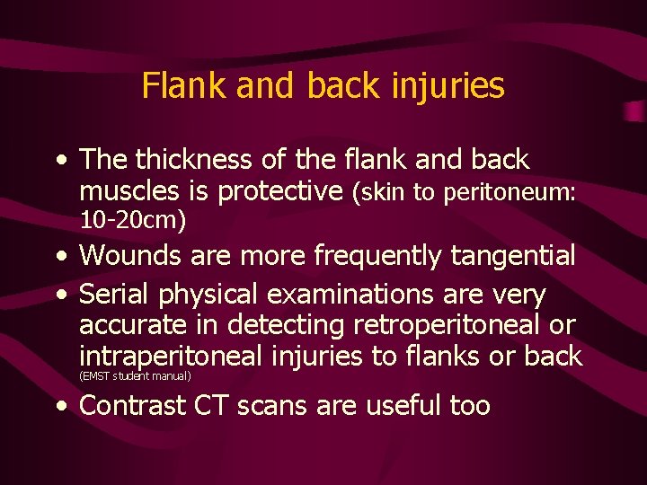 Flank and back injuries • The thickness of the flank and back muscles is