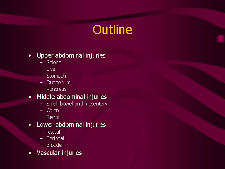 Outline • Upper abdominal injuries – – – Spleen Liver Stomach Duodenum Pancreas •