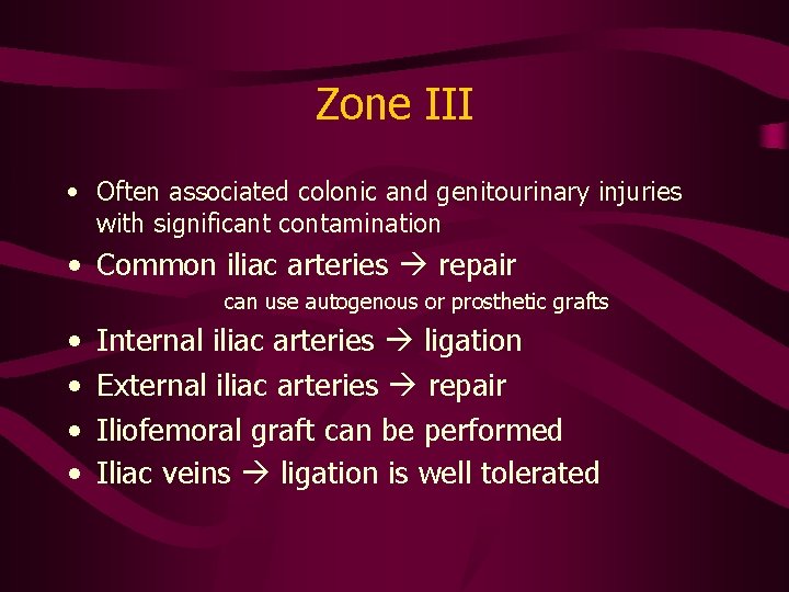 Zone III • Often associated colonic and genitourinary injuries with significant contamination • Common