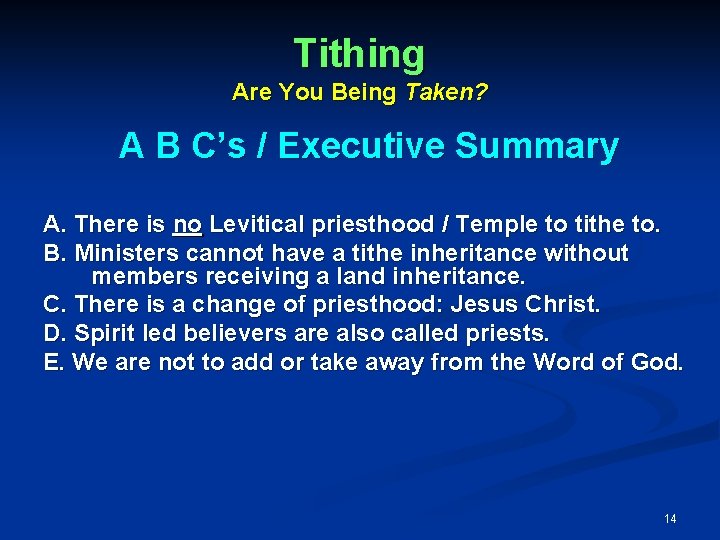 Tithing Are You Being Taken? A B C’s / Executive Summary A. There is