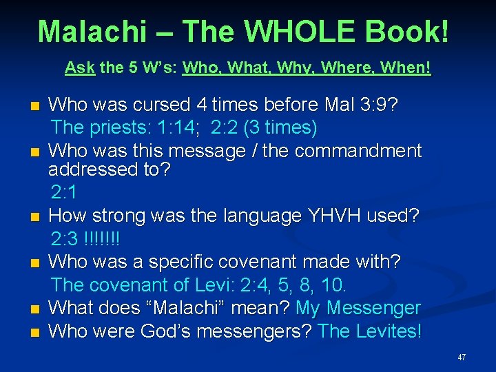 Malachi – The WHOLE Book! Ask the 5 W’s: Who, What, Why, Where, When!