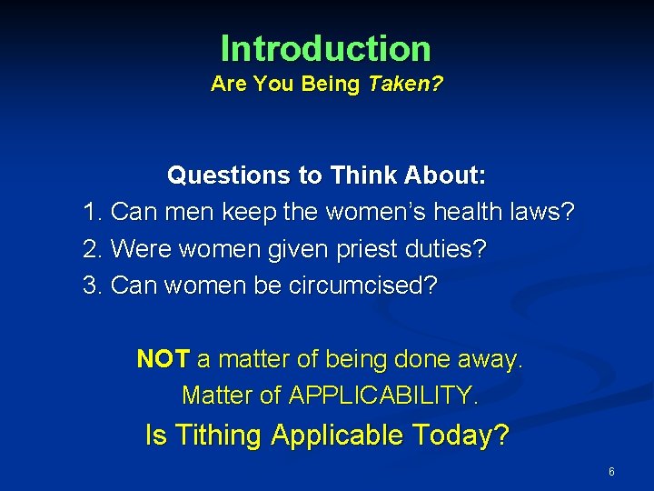 Introduction Are You Being Taken? Questions to Think About: 1. Can men keep the