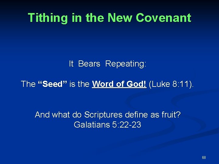 Tithing in the New Covenant It Bears Repeating: The “Seed” is the Word of