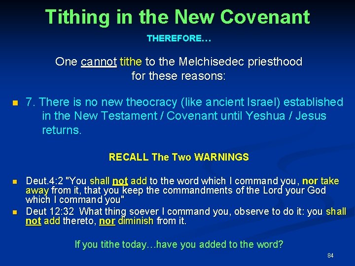 Tithing in the New Covenant THEREFORE… One cannot tithe to the Melchisedec priesthood for