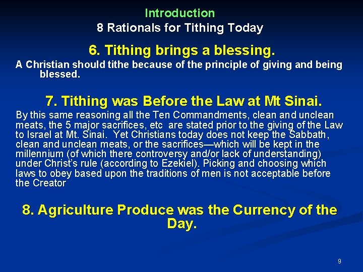 Introduction 8 Rationals for Tithing Today 6. Tithing brings a blessing. A Christian should