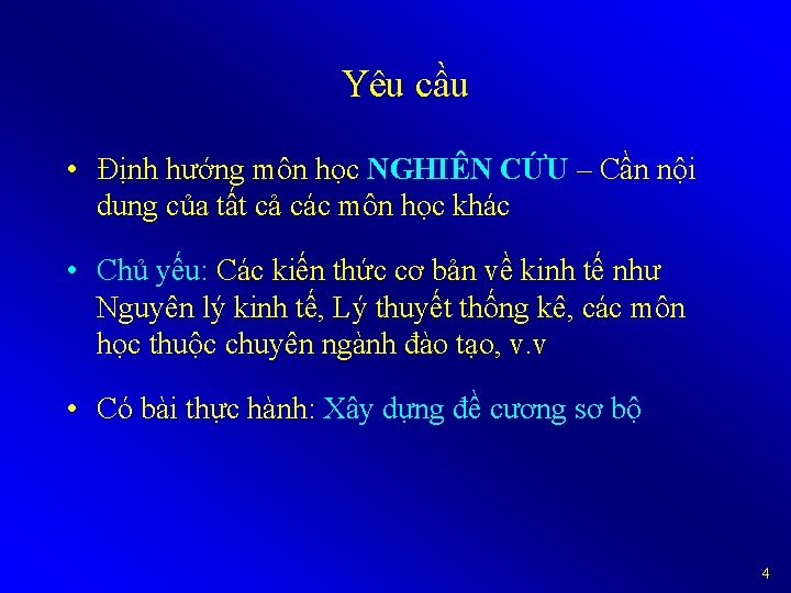 Yêu cầu • Định hướng môn học NGHIÊN CỨU – Cần nội dung của