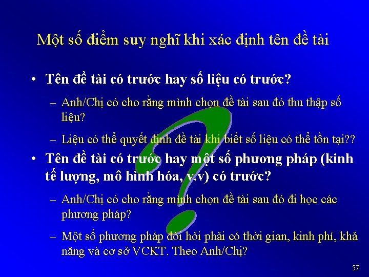 Một số điểm suy nghĩ khi xác định tên đề tài • Tên đề