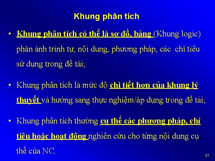 Khung phân tích • Khung phân tích có thể là sơ đồ, bảng (Khung