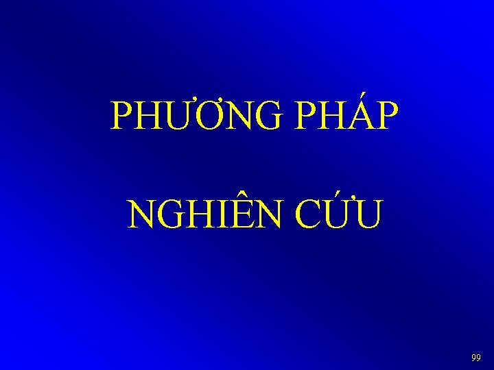 PHƯƠNG PHÁP NGHIÊN CỨU 99 