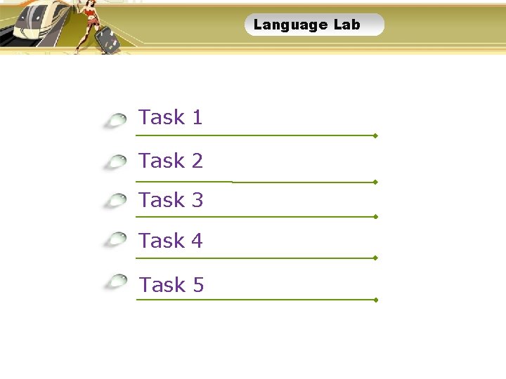 Language Lab Task 1 Task 2 Task 3 Task 4 Task 5 