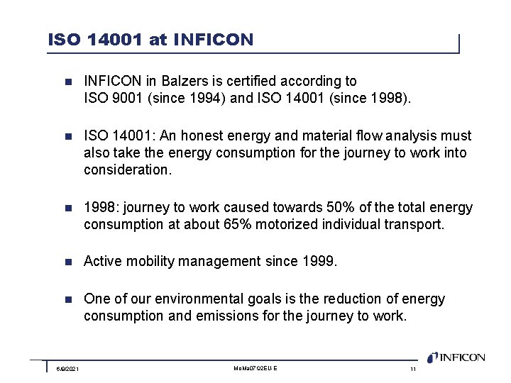 ISO 14001 at INFICON n INFICON in Balzers is certified according to ISO 9001