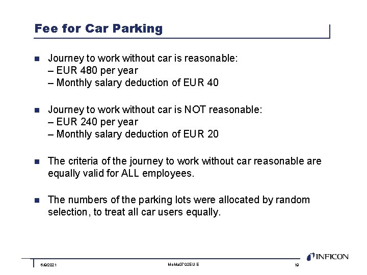 Fee for Car Parking n Journey to work without car is reasonable: – EUR