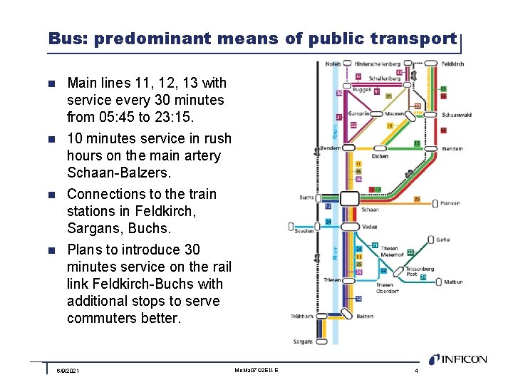 Bus: predominant means of public transport n n Main lines 11, 12, 13 with