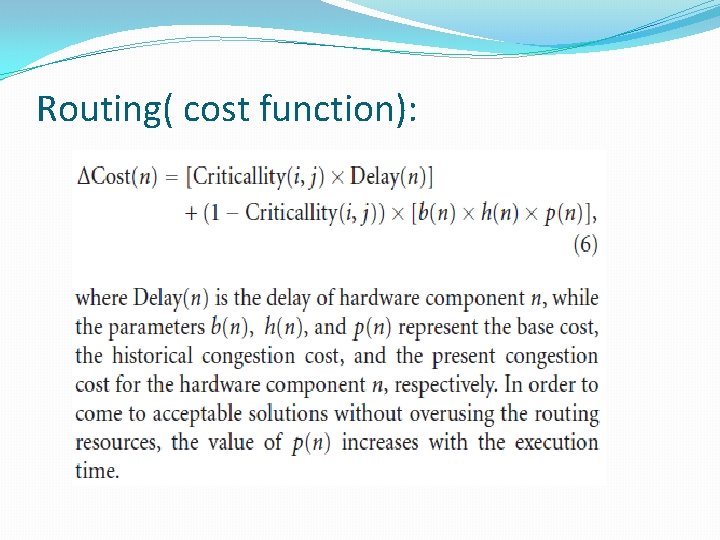 Routing( cost function): 