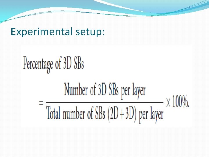 Experimental setup: 