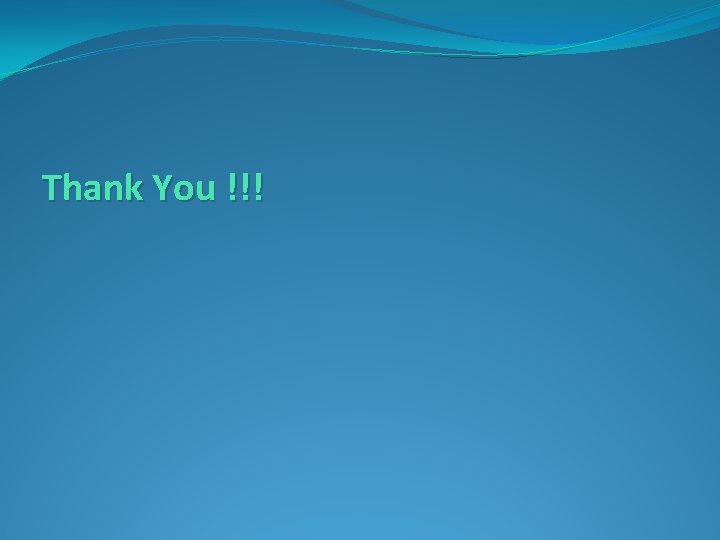 Thank You !!! 