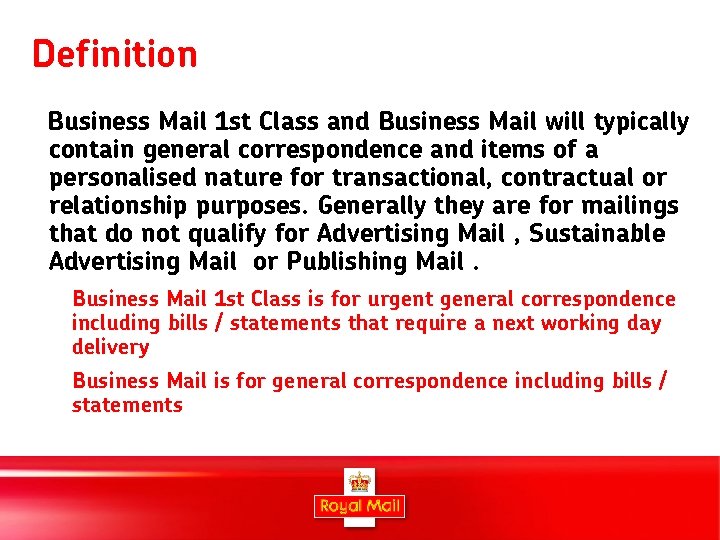 Definition Business Mail 1 st Class and Business Mail will typically contain general correspondence