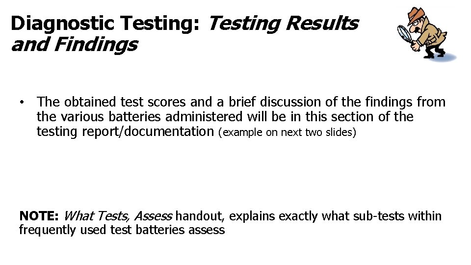 Diagnostic Testing: Testing Results and Findings • The obtained test scores and a brief