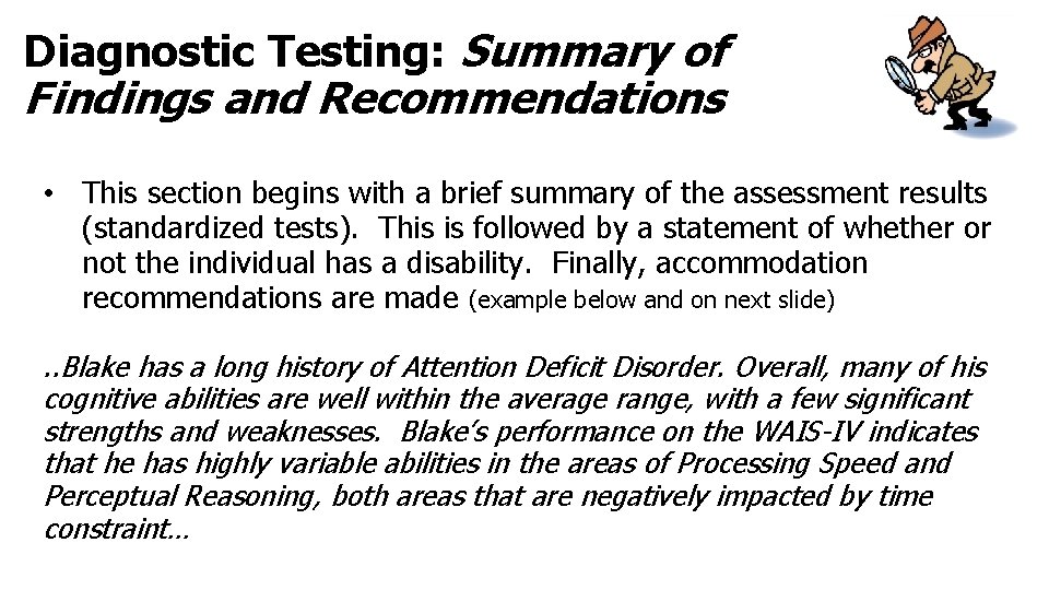Diagnostic Testing: Summary of Findings and Recommendations • This section begins with a brief