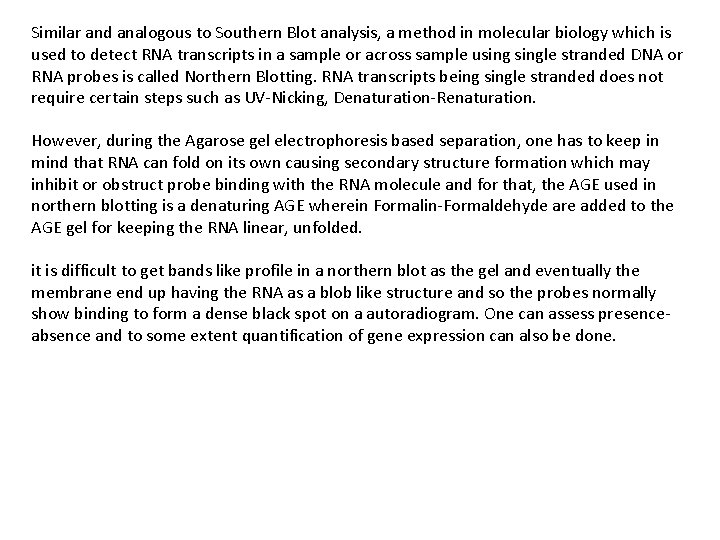 Similar and analogous to Southern Blot analysis, a method in molecular biology which is
