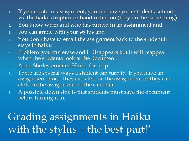 1. 2. 3. 4. 5. 6. 7. 8. If you create an assignment, you 1. 2. 3. 4. 5. 6. 7. 8. If you create an assignment, you
