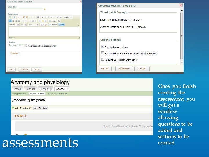 assessments Once you finish creating the assessment, you will get a window allowing questions assessments Once you finish creating the assessment, you will get a window allowing questions