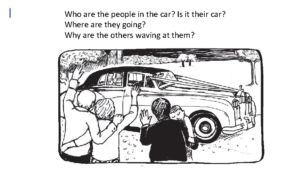 I Who are the people in the car? Is it their car? Where are