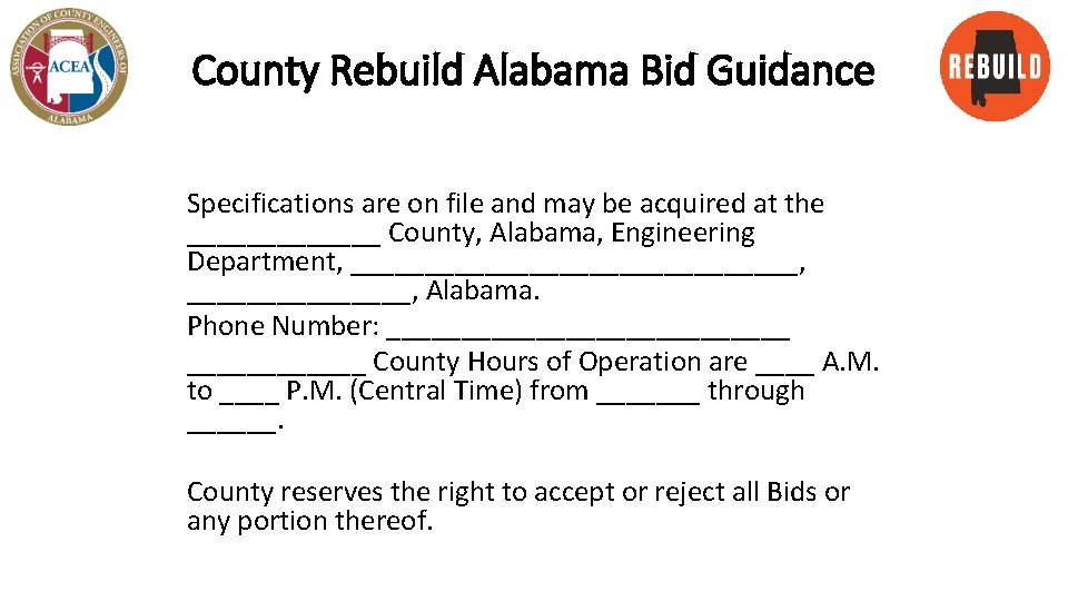 County Rebuild Alabama Bid Guidance Specifications are on file and may be acquired at