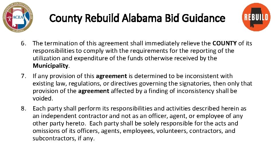 County Rebuild Alabama Bid Guidance 6. The termination of this agreement shall immediately relieve