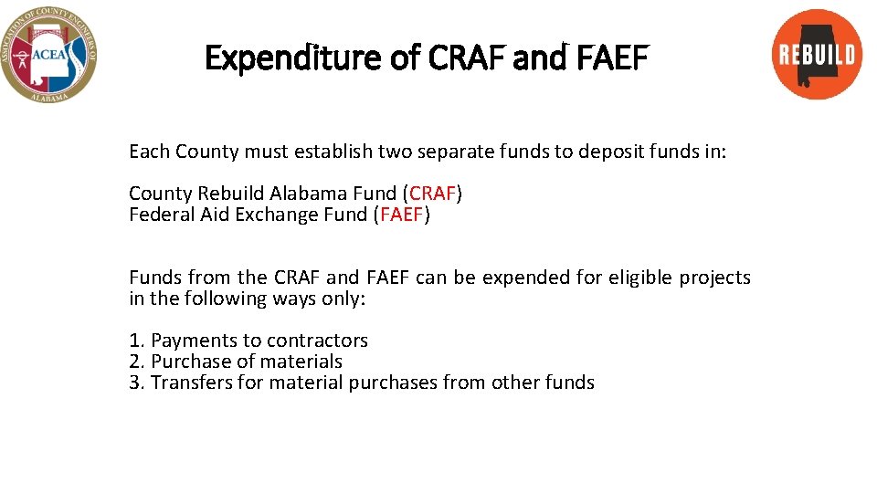 Expenditure of CRAF and FAEF Each County must establish two separate funds to deposit