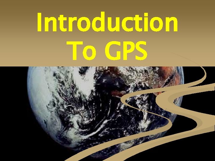 Introduction To GPS 
