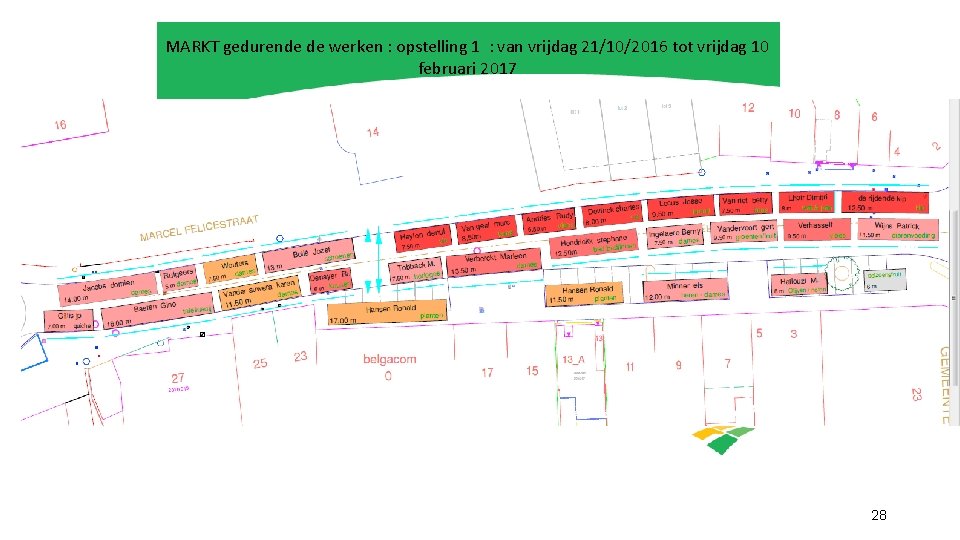 MARKT gedurende de werken : opstelling 1 : van vrijdag 21/10/2016 tot vrijdag 10