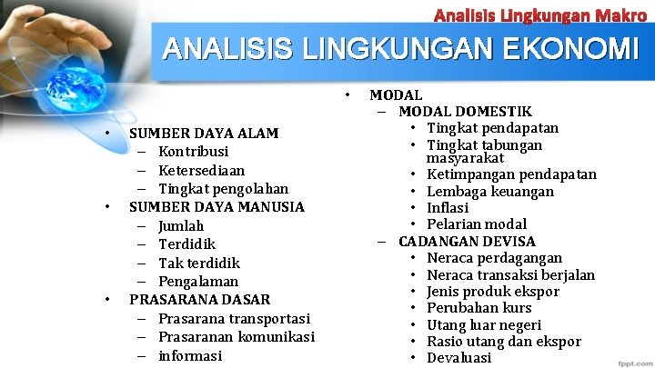 Analisis Lingkungan Makro ANALISIS LINGKUNGAN EKONOMI • • SUMBER DAYA ALAM – Kontribusi –