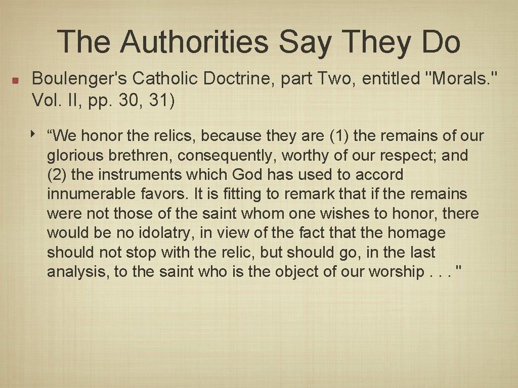 The Authorities Say They Do Boulenger's Catholic Doctrine, part Two, entitled "Morals. " Vol.