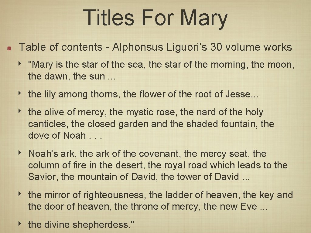 Titles For Mary Table of contents - Alphonsus Liguori’s 30 volume works ‣ "Mary