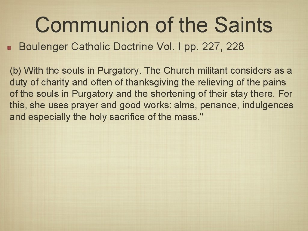 Communion of the Saints Boulenger Catholic Doctrine Vol. I pp. 227, 228 (b) With