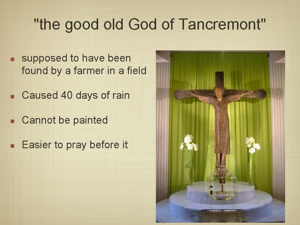"the good old God of Tancremont" supposed to have been found by a farmer
