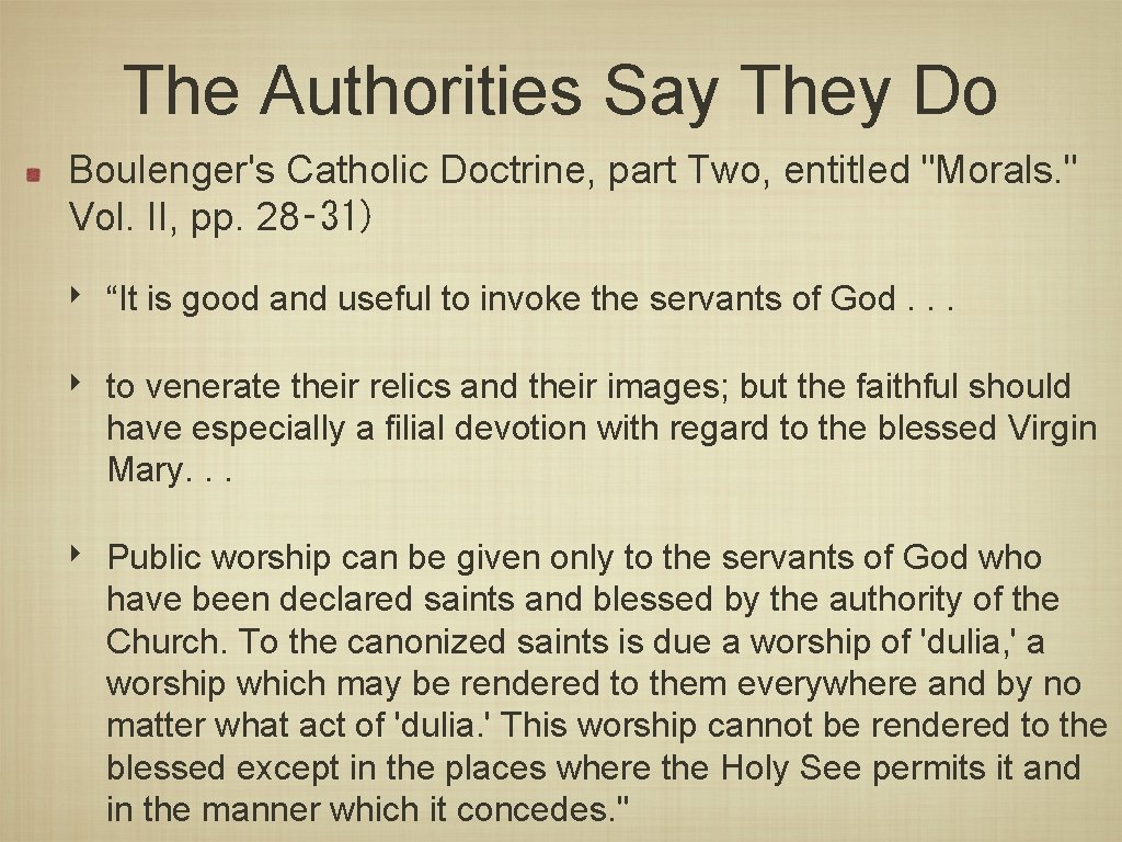 The Authorities Say They Do Boulenger's Catholic Doctrine, part Two, entitled "Morals. " Vol.