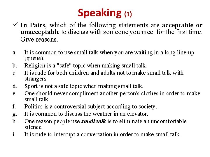 Speaking (1) ü In Pairs, which of the following statements are acceptable or unacceptable