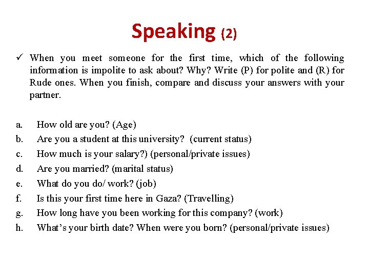 Speaking (2) ü When you meet someone for the first time, which of the