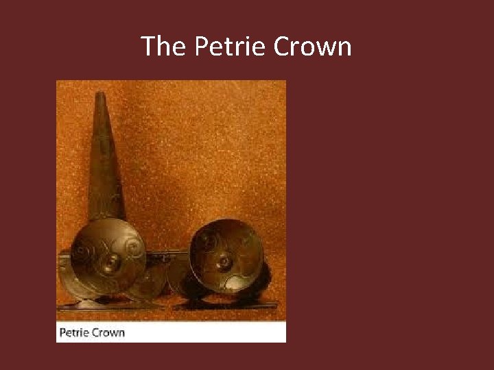 The Petrie Crown 