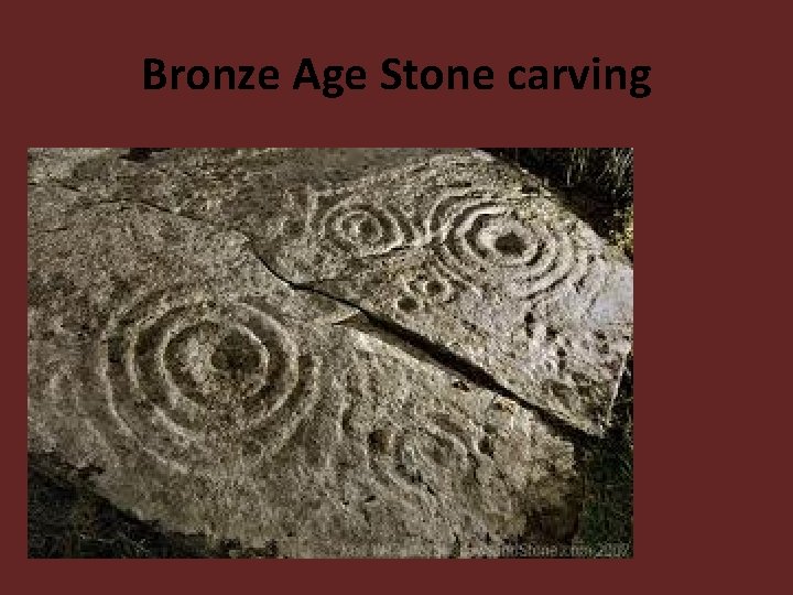 Bronze Age Stone carving 