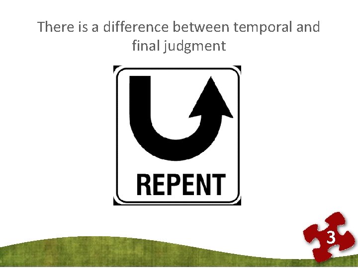 There is a difference between temporal and final judgment 3 